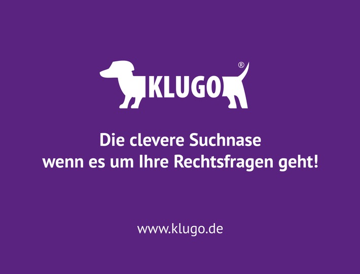 KLUGO hilft weiter - in jedem Fall! / KLUGO heißt das neue Start-up, das seit Ende August ein Online-Portal für Rechtssuchende
betreibt