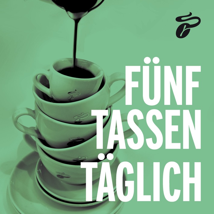 &quot;5 Tassen täglich&quot; - Tchibo startet Unternehmens-Podcast / Alltagswissen für ein nachhaltiges &amp; koffeinfreudiges Leben