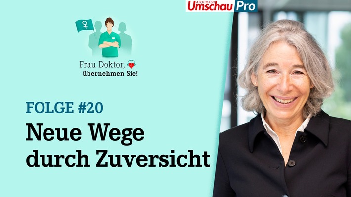 &quot;Lasst euch die Wege nicht von Anderen vorbestimmen&quot; / ABDA-Präsidentin Gabriele Regina Overwiening im Podcast &quot;Frau Doktor, übernehmen Sie!&quot; über Frauen in Spitzenpositionen in Apothekerverbänden