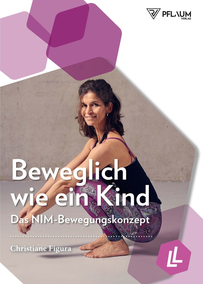 Neues Buch im Pflaum Verlag über  die Wiedergewinnung der Beweglichkeit: BEWEGLICH WIE EIN KIND - Das NIM-Bewegungskonzept von Christiane Figura