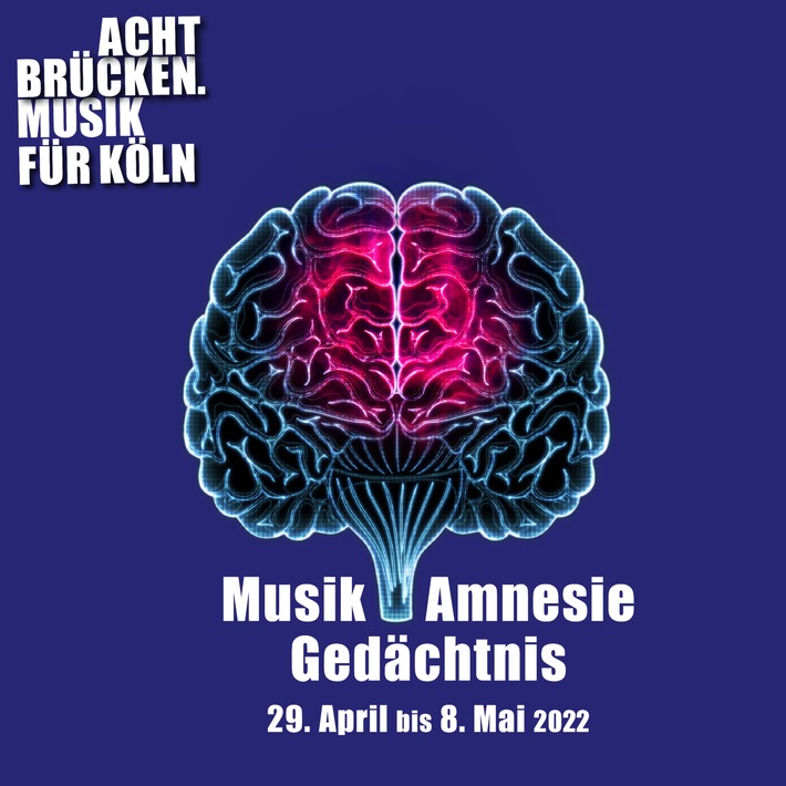 Musikfestival ACHT BRÜCKEN | Musik für Köln gibt Programm für die 12. Festivalausgabe &quot;Musik Amnesie Gedächtnis&quot; vom 29. April bis 8. Mai 2022 bekannt
