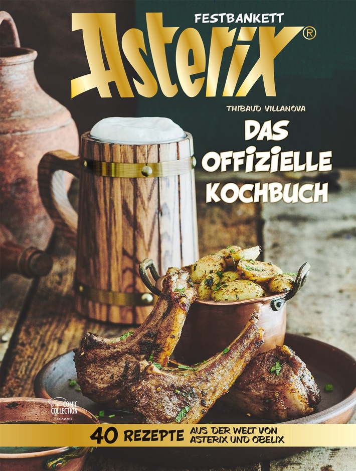 Asterix offizielles Kochbuch. Rezepte aus der Miraculix-Küche