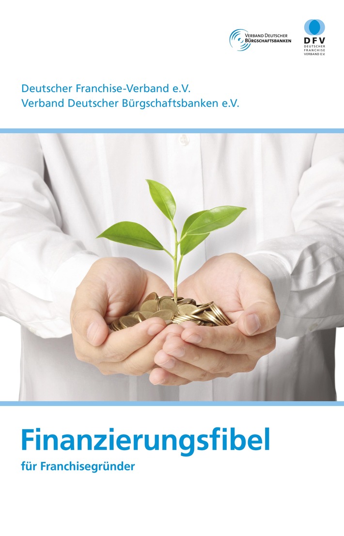 So starten Franchisegründer leichter: Neuer Finanzierungsratgeber von DFV und VDB (FOTO)