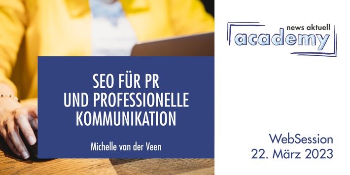 SEO für PR und professionelle Kommunikation / Ein Online-Seminar der news aktuell Academy