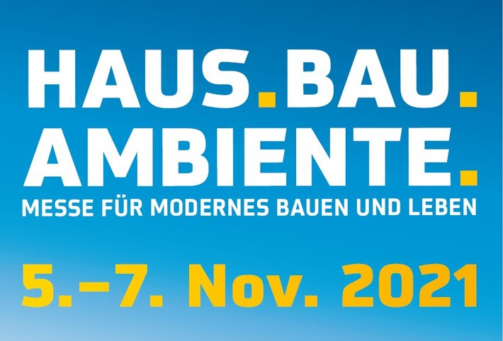 PM Messe Erfurt: Ankündigung Haus.Bau.Ambiente. 05.-07.11.21