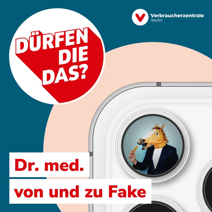 "dürfen die das?" / Sechsteilige Podcastreihe der Verbraucherzentrale Berlin über unseriöse Online-Werbung und Influencer Marketing