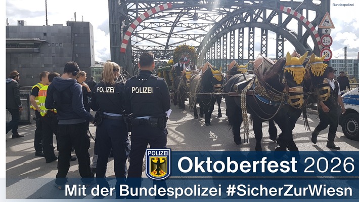 Bundespolizeidirektion München: Sicher zur Wiesn / Bundespolizei startet in den Oktoberfesteinsatz