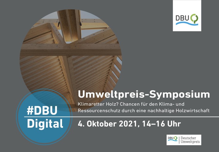 Terminankündigung: #DBUdigital Umweltpreis-Symposium: „Klimaretter Holz? Chancen für den Klima- und Ressourcenschutz durch eine nachhaltige Holzwirtschaft“ am 04.10.2021