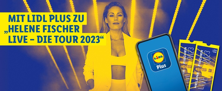 Mit Lidl Helene Fischer live erleben / Ticket-Gewinnspiel in der Lidl Plus-App für &quot;Helene Fischer live - die Tour 2023&quot;
