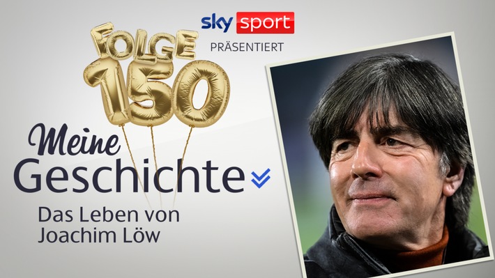 "Meine Geschichte - das Leben von Joachim Löw" diesen und nächsten Freitag bei Sky Sport