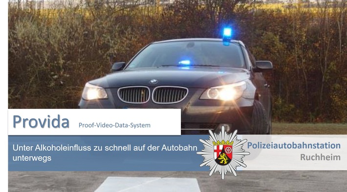 POL-PDNW: Polizeiautobahnstation Ruchheim - Unter Alkoholeinfluss zu schnell auf der Autobahn unterwegs