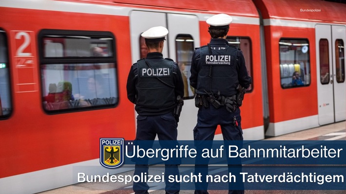 Bundespolizeidirektion München: Mehrere Bahnmitarbeiter angegriffen - Teilweise nicht unerhebliche Verletzungen