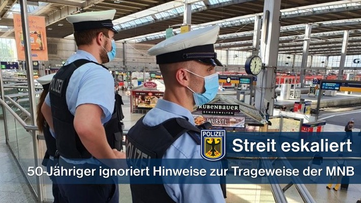 Bundespolizeidirektion München: Streit im Meridian eskaliert: 50-Jähriger tritt nach Mann, der die falsche Trageweise der Mund-Nasen-Bedeckung kritisiert