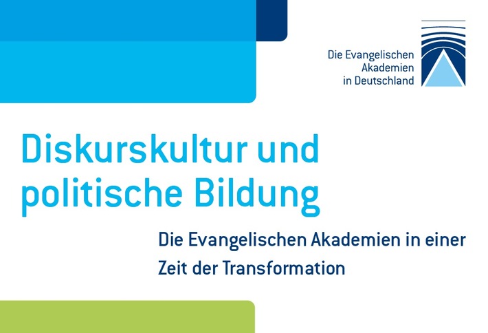 Positionspapier erschienen: „Diskurskultur und politische Bildung. Die Evangelischen Akademien in einer Zeit der Transformation“