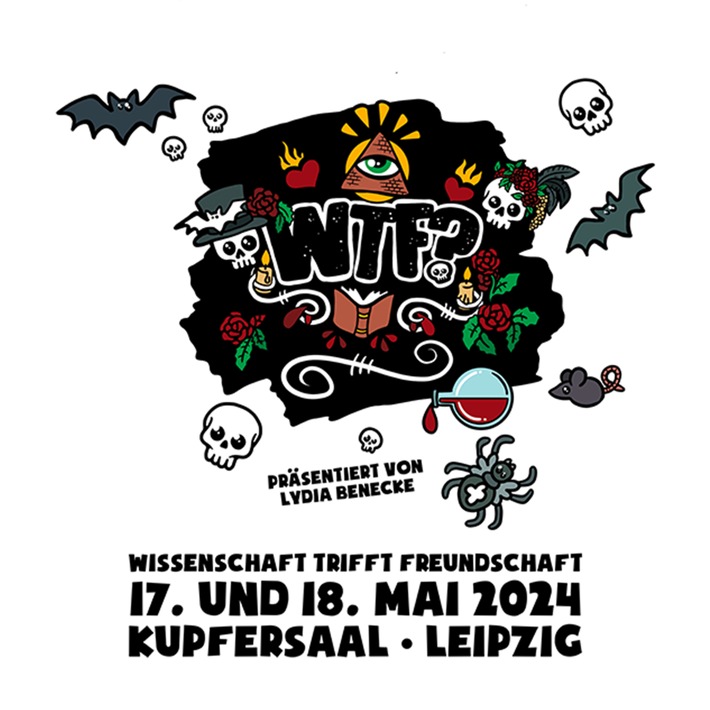 WTF! Wissenschaft trifft Freundschaft - Kriminalpsychologin Lydia Benecke lädt am 17./18. Mai 2024 zum dritten Wissens-Festival "WTF! - Wissenschaft trifft Freundschaft" in den Kupfersaal Leipzig ein
