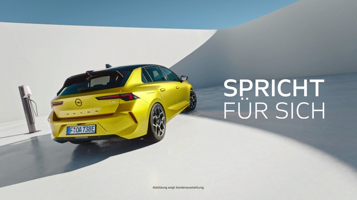 Mutig, klar, auf den Punkt: "Spricht für sich. Der neue Opel Astra."