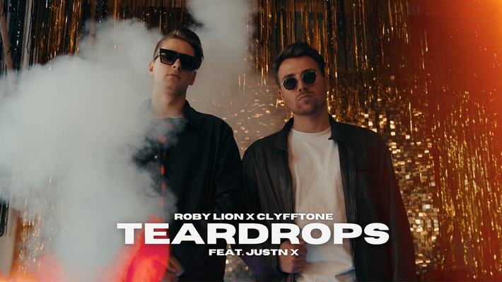 "Teardrops": Der neue Hit von Roby Lion x CLYFFTONE feat. JUSTN X