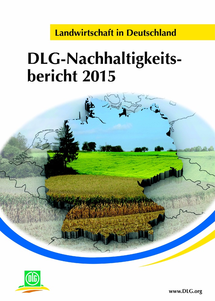 DLG stellt ersten Nachhaltigkeitsbericht der deutschen Landwirtschaft vor