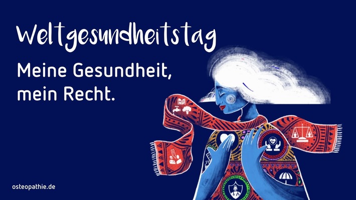 Weltgesundheitstag / Osteopathie: Ganzheitliche Medizin im Fokus von Patienten / Verbraucher- und Patientenschutz gesetzlich sicherstellen!