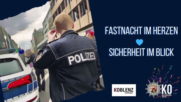 POL-PPKO: Fastnacht im Herzen - Sicherheit im Blick Gemeinsam feiern-sicher und respektvoll