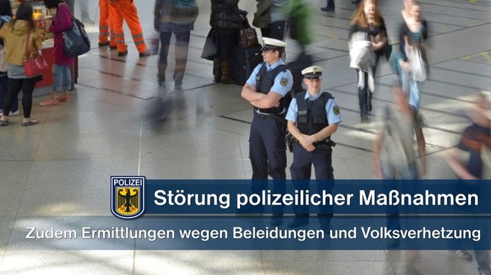 Bundespolizeidirektion München: Störung von Amtshandlungen und Volksverhetzung: Einmischung sowie Beleidigungen gegen DB-Mitarbeiter und Bundespolizisten