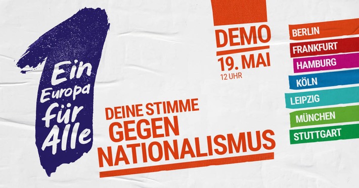 Einladung zur Bündnis-Pressekonferenz in Berlin: "Deine Stimme gegen Nationalimus" - Demos am 19. Mai in 18 europäischen Städten - sieben in Deutschland