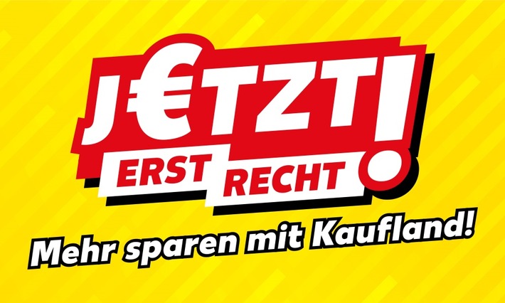 Jetzt erst recht! Kaufland startet neue Preiskampagne