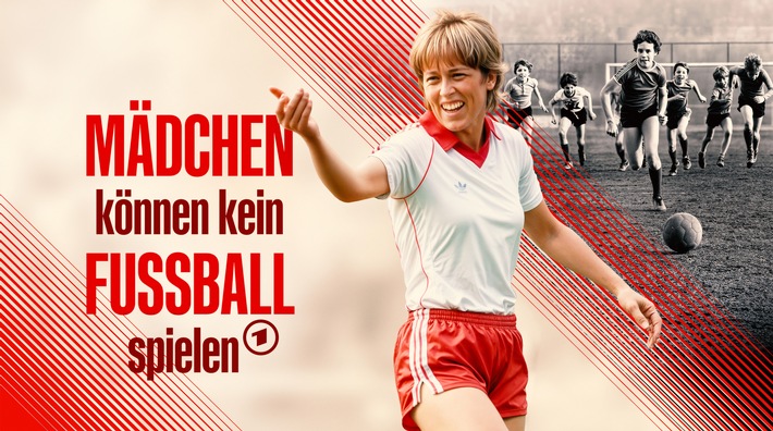 "Mädchen können kein Fußball spielen" ab 3. Juli in der ARD Mediathek / Neuer Dokumentarfilm von Torsten Körner über die Geschichte der Pionierinnen des Frauenfußballs