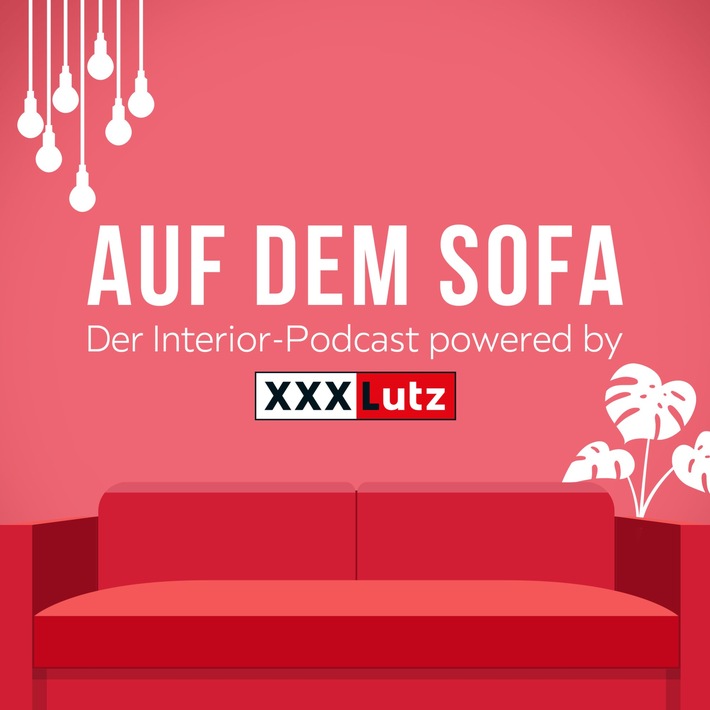 XXXLutz ist exklusiver Partner des neuen Interior-Podcasts "Auf dem Sofa"