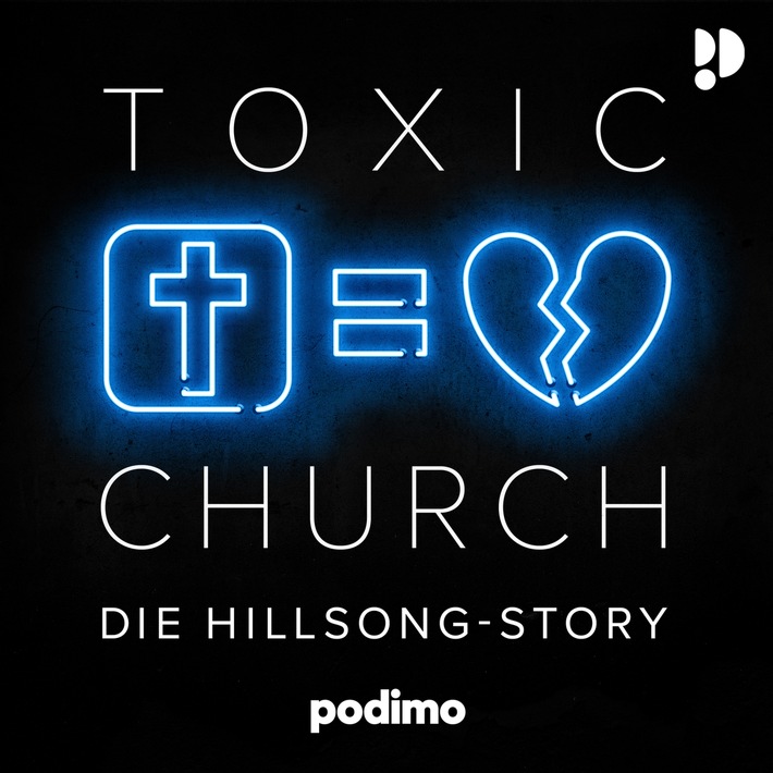 TOXIC CHURCH... DIE HILLSONG-STORY / Ab 29. März 2023 überall da wo es Podcasts gibt