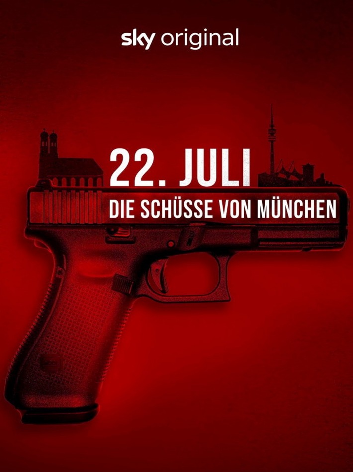Die Sky Original Doku-Serie &quot;22. Juli - Die Schüsse von München&quot; startet am Donnerstag