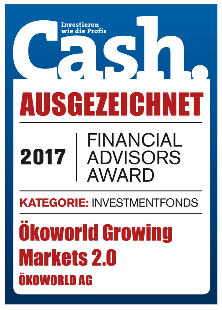 Financial Advisors Award für ÖKOWORLD GROWING MARKETS 2.0 / Schwellenländerfonds erhält auf der Cash. Gala den begehrten Preis in der Kategorie &quot;Investmentfonds