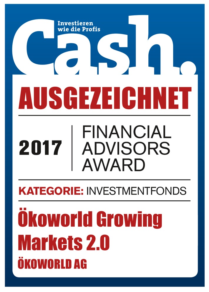 Financial Advisors Award für ÖKOWORLD GROWING MARKETS 2.0 / Schwellenländerfonds erhält auf der Cash. Gala den begehrten Preis in der Kategorie "Investmentfonds