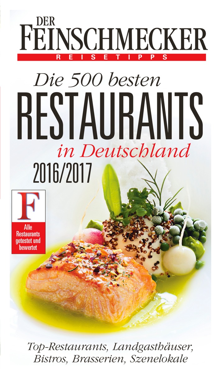 Jetzt neu im Handel: DER FEINSCHMECKER Guide "Die 500 besten Restaurants 2016/2017"