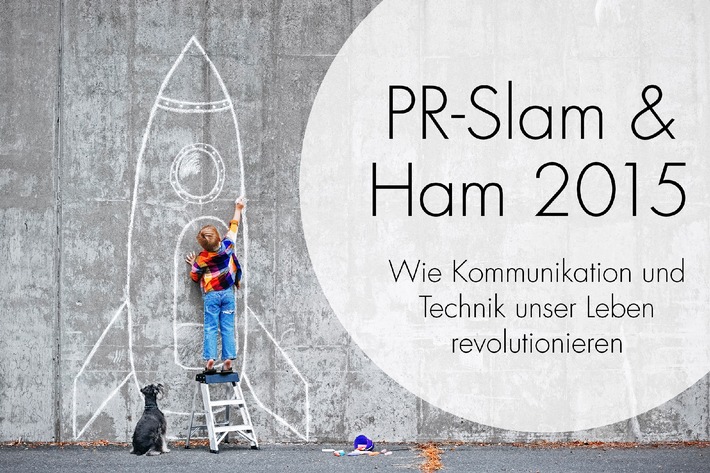 Weltraumfahrer, Zukunftsforscher und Slam Poetry - Neue Veranstaltungsreihe "PR-Slam & Ham 2015" von news aktuell