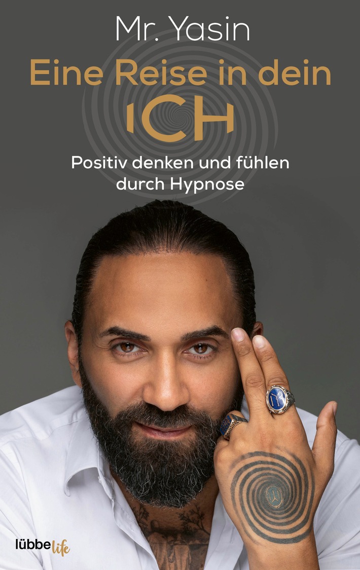 Mr. Yasin "Eine Reise in dein Ich - Positiv Denken und Fühlen durch Hypnose"