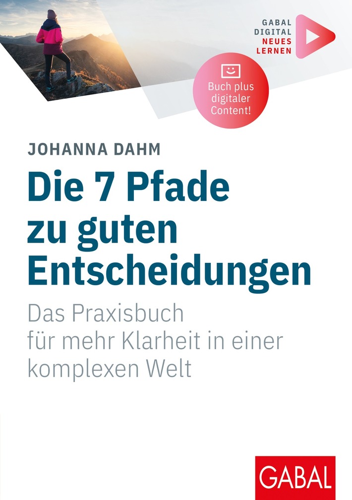 Presse-Meldung Buch-Besprechung: 7 Pfade zu guten Entscheidungen: Dr. Johanna Dahms interaktives Buch neu!