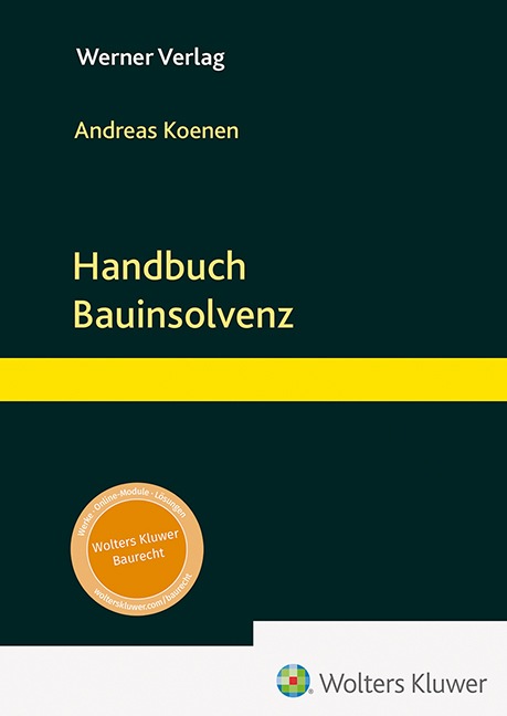 Neues Standardwerk zur Baukrise: „Handbuch Bauinsolvenz“ von Prof. Dr. Andreas Koenen