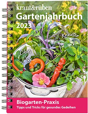 kraut&amp;rüben-Gartenjahrbuch 2023 erschienen: Tipps und Tricks für den Biogarten