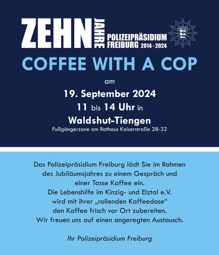 POL-FR: Waldshut-Tiengen: 10 Jahre Polizeipräsidium Freiburg - Einladung zum &quot;Coffee with a cop&quot;