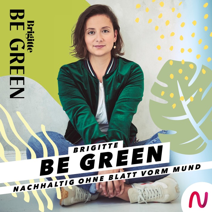 BRIGITTE BE GREEN-Podcast: "Nachhaltig ohne Blatt vorm Mund" mit Redaktionsleiterin Alexandra Zykunov