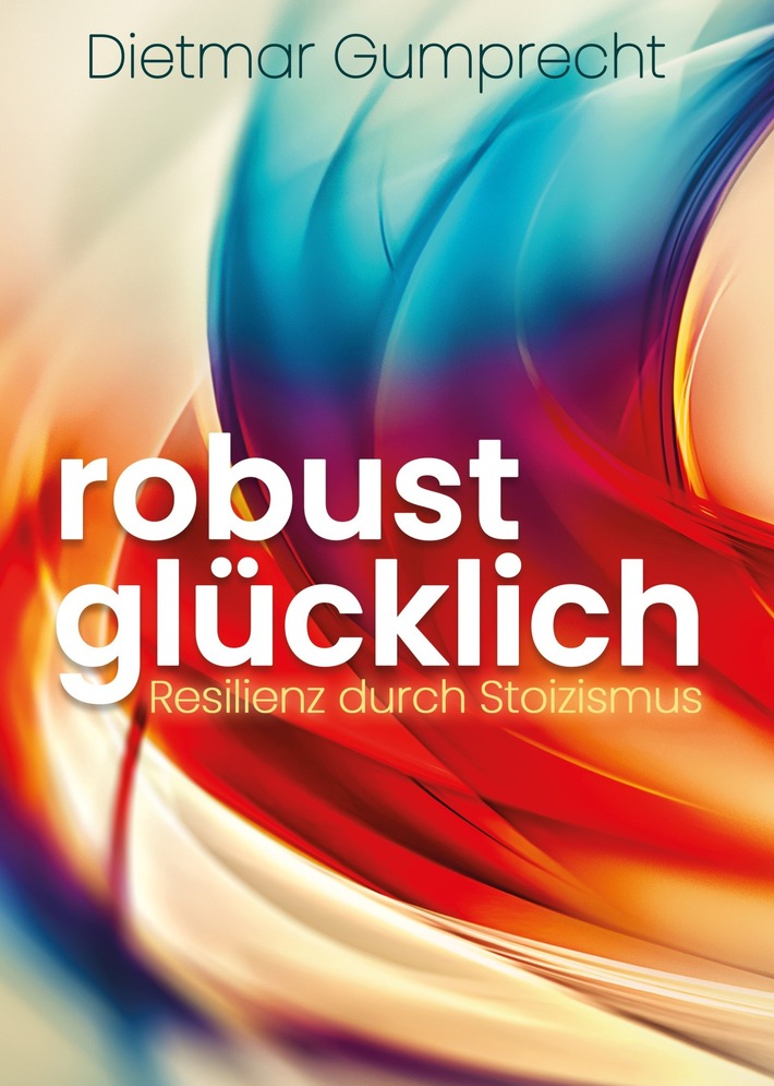 robust glücklich - ein Buch vom Pädagoge Dietmar Gumprecht