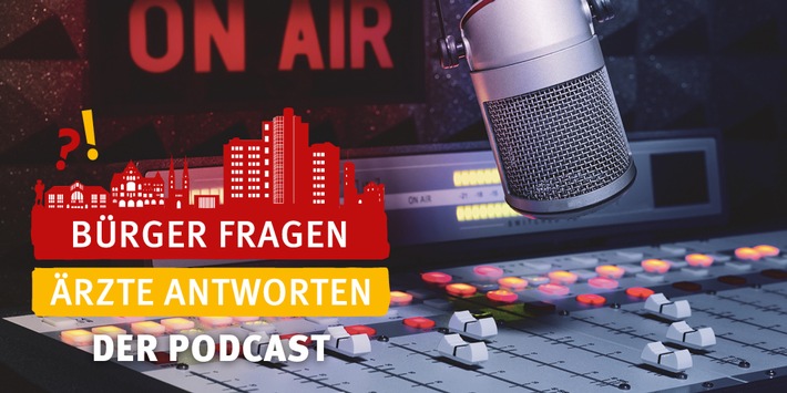 Veranstaltungsreihe "Bürger fragen - Ärzte antworten LIVE" nun auch als Podcast auf Spotify