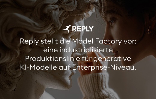 Reply stellt die Model Factory vor: eine industrialisierte Produktionslinie für generative KI-Modelle auf Enterprise-Niveau