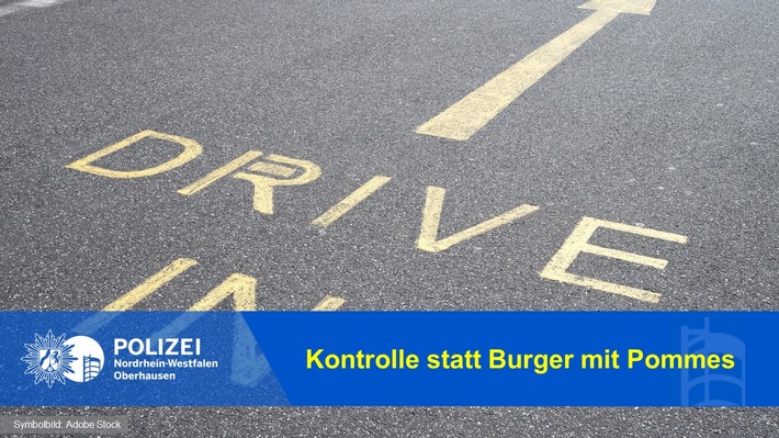 POL-OB: Kontrolle statt Burger mit Pommes