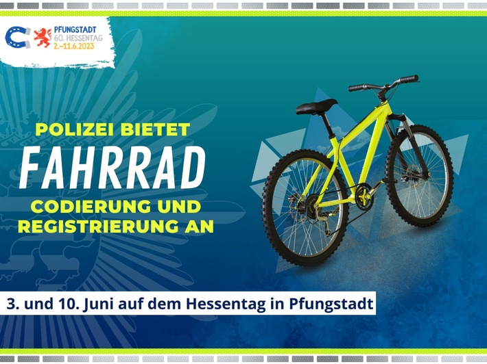 POL-DA: Pfungstadt: Polizei lädt Interessierte im Rahmen des Hessentags zur Fahrradcodierung und Fahrradregistrierung ein