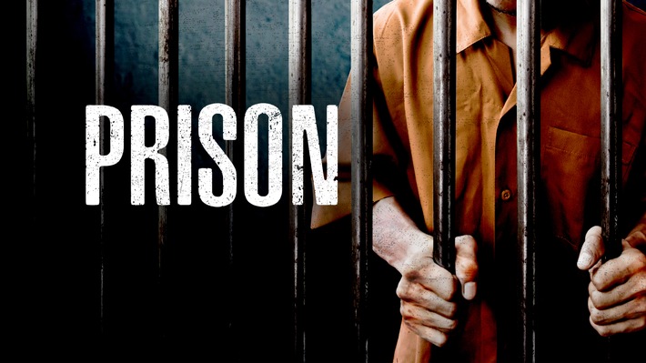 "Scheußlich? Hier werden Träume wahr!" / Der preisgekrönte Doku-Dreiteiler "Prison" im März auf WELT