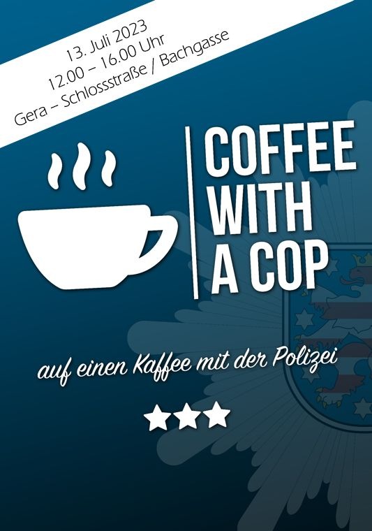 LPI-G: MORGEN !! Coffee with a Cop am Donnerstag (13. Juli 2023) in Gera