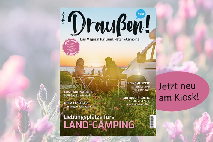 "Draußen!" ist was los: Das erste Landcamping-Magazin