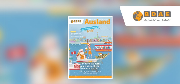 Weihnachtliches für Weltenbummler*innen: Die Weihnachtsausgabe von "Leben und Arbeiten im Ausland" ist da